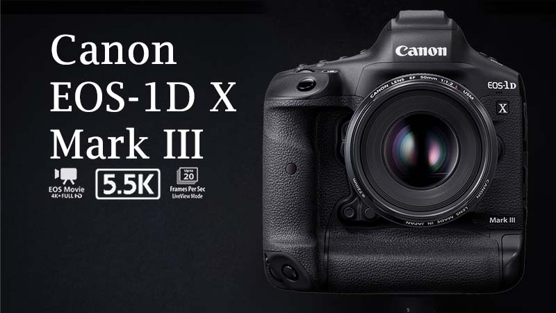 Canon EOS-1D X Mark III വിപണിയിൽ എത്തി.